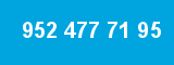 952 477 71 95